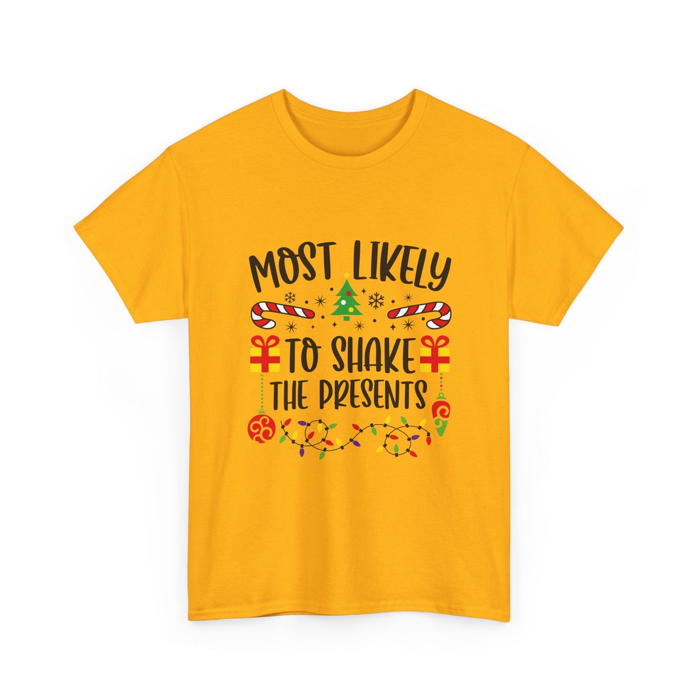 Most Likely to Shake the Presents Unisex Tee | Holiday Humor Shirt, Christmas Gift, Family Gathering Apparel, Fun Winter Top, Festive Wear - Resilient Mind Media