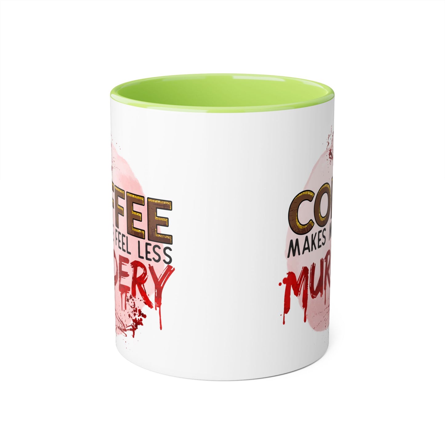 Humorous Coffee Mug - "Coffee Makes Me Feel Less Murdery" 11oz Accent Mug - Resilient Mind Media