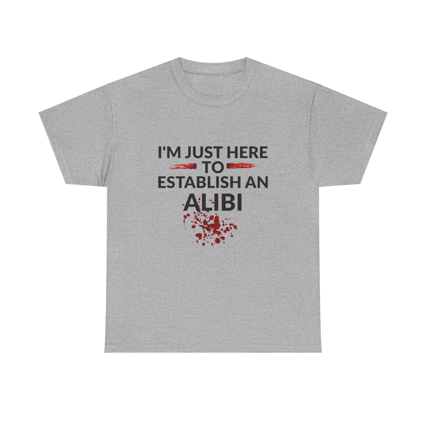 Murder Mystery Fan Tee: "I'm Just Here to Establish an Alibi" - Resilient Mind Media
