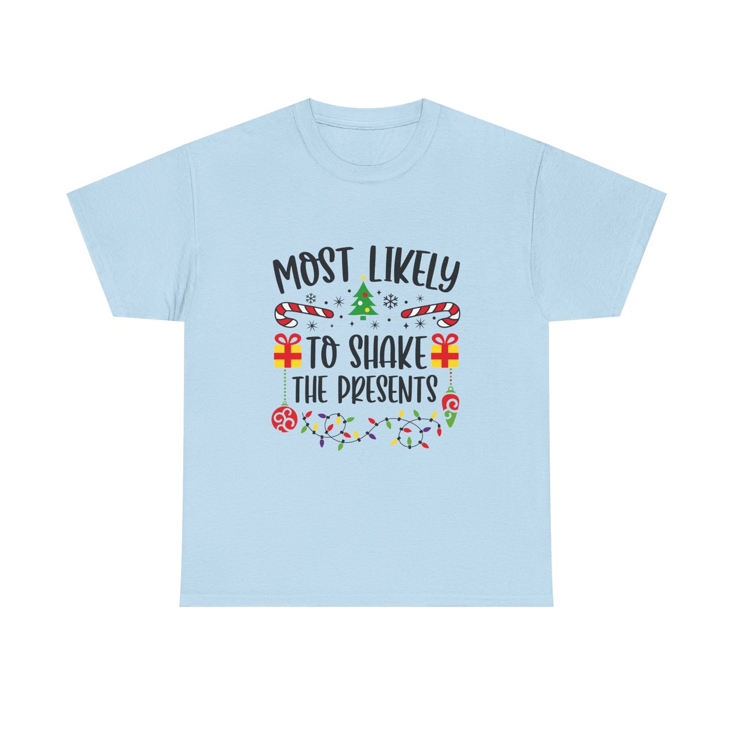 Most Likely to Shake the Presents Unisex Tee | Holiday Humor Shirt, Christmas Gift, Family Gathering Apparel, Fun Winter Top, Festive Wear - Resilient Mind Media
