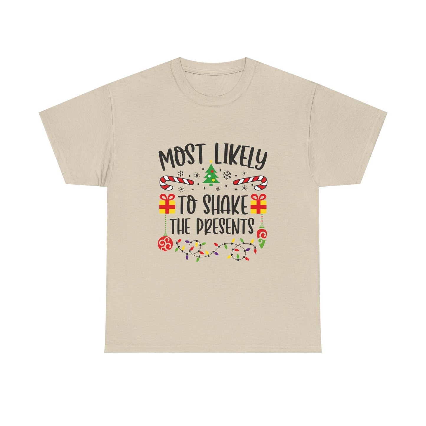 Most Likely to Shake the Presents Unisex Tee | Holiday Humor Shirt, Christmas Gift, Family Gathering Apparel, Fun Winter Top, Festive Wear - Resilient Mind Media