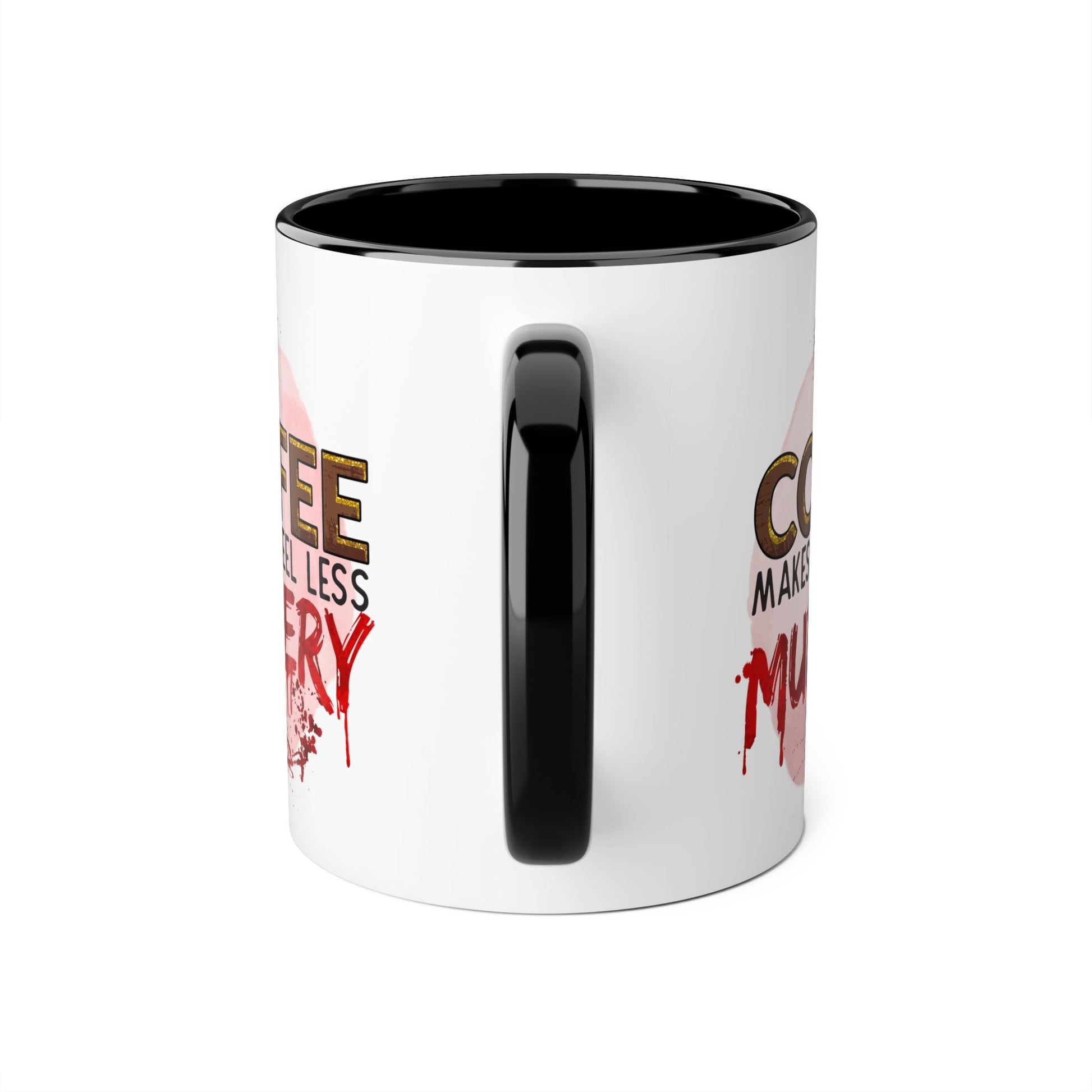 Humorous Coffee Mug - "Coffee Makes Me Feel Less Murdery" 11oz Accent Mug - Resilient Mind Media