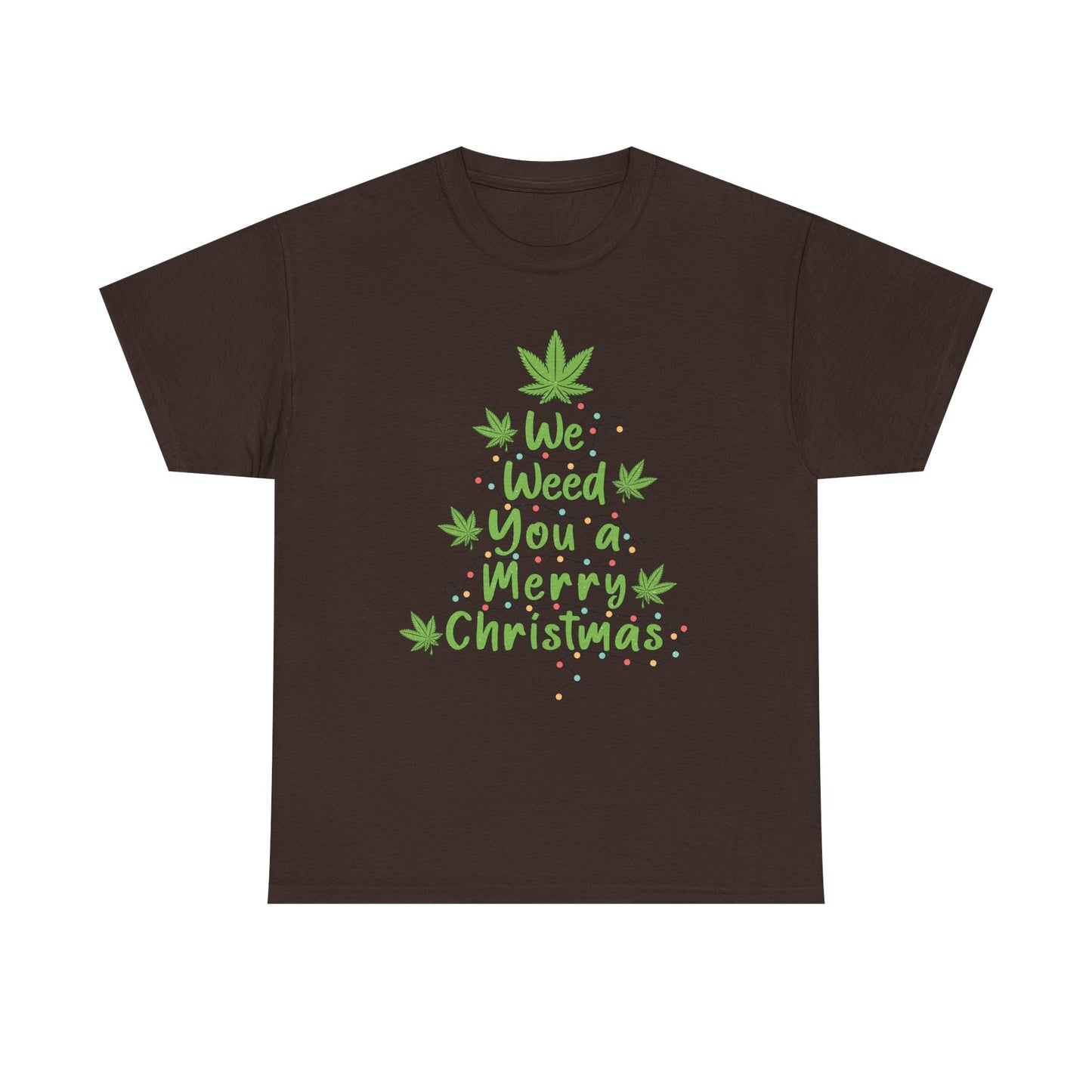 Weed You a Merry Christmas Tee - Resilient Mind Media