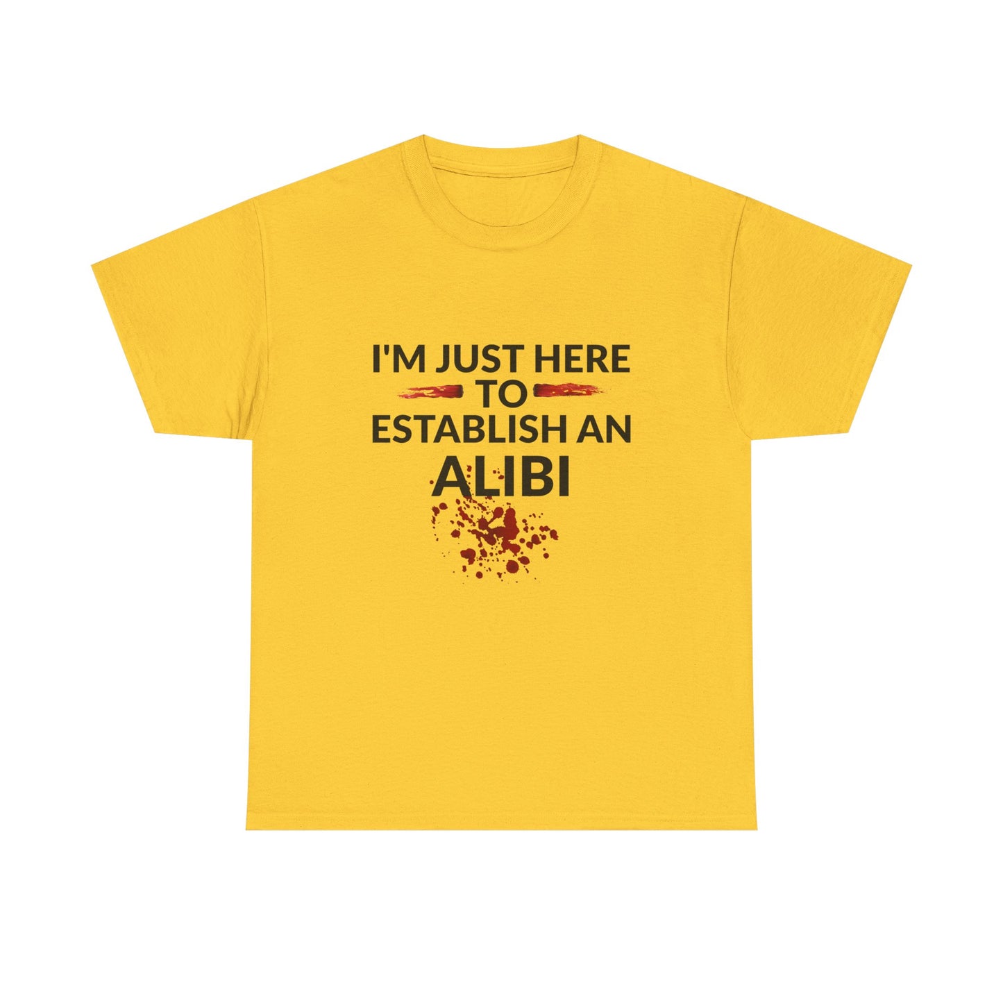 Murder Mystery Fan Tee: "I'm Just Here to Establish an Alibi" - Resilient Mind Media