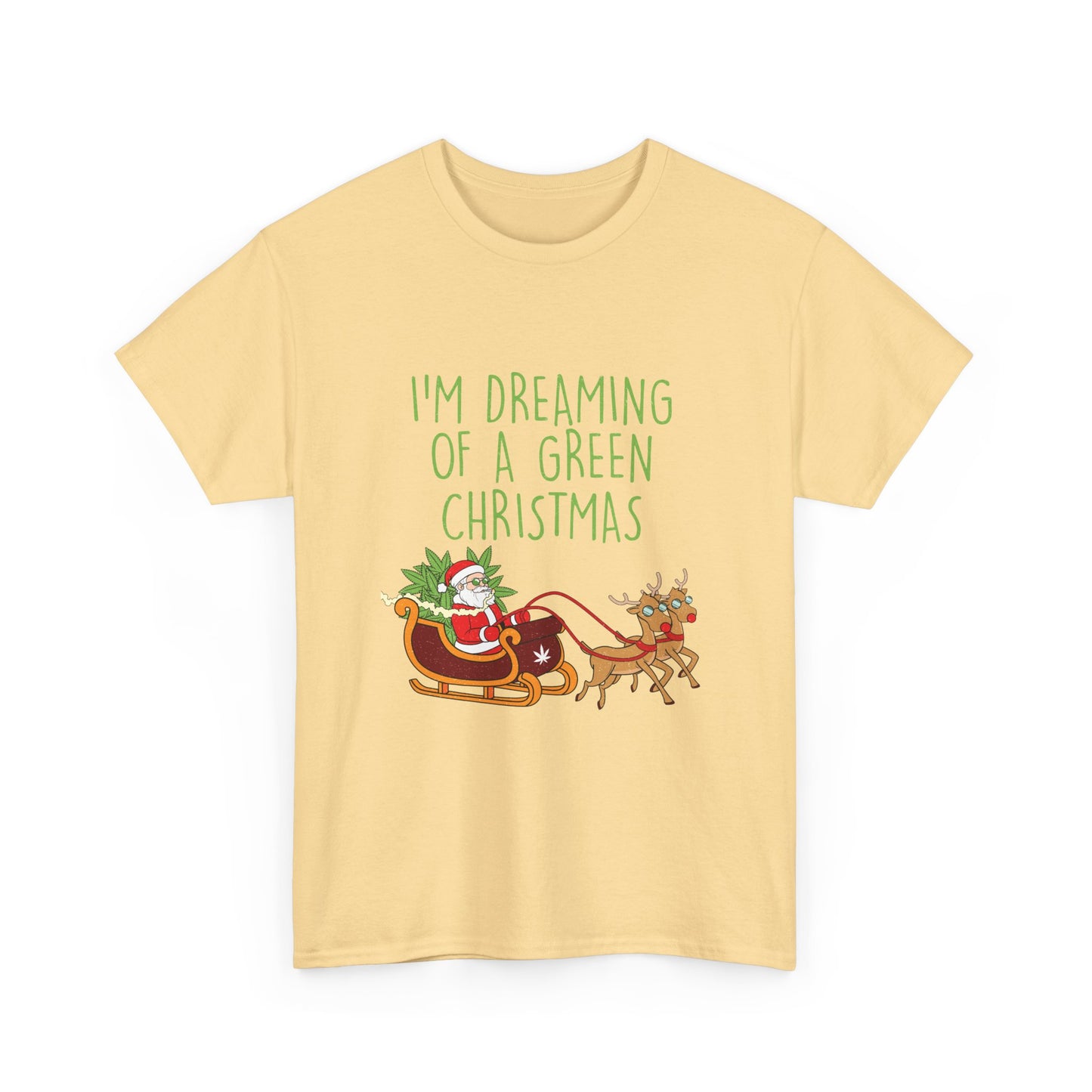 WEED FUNNY SEASONAL Christmas Graphic Tee - I'm Dreaming of a Green Christmas - Resilient Mind Media