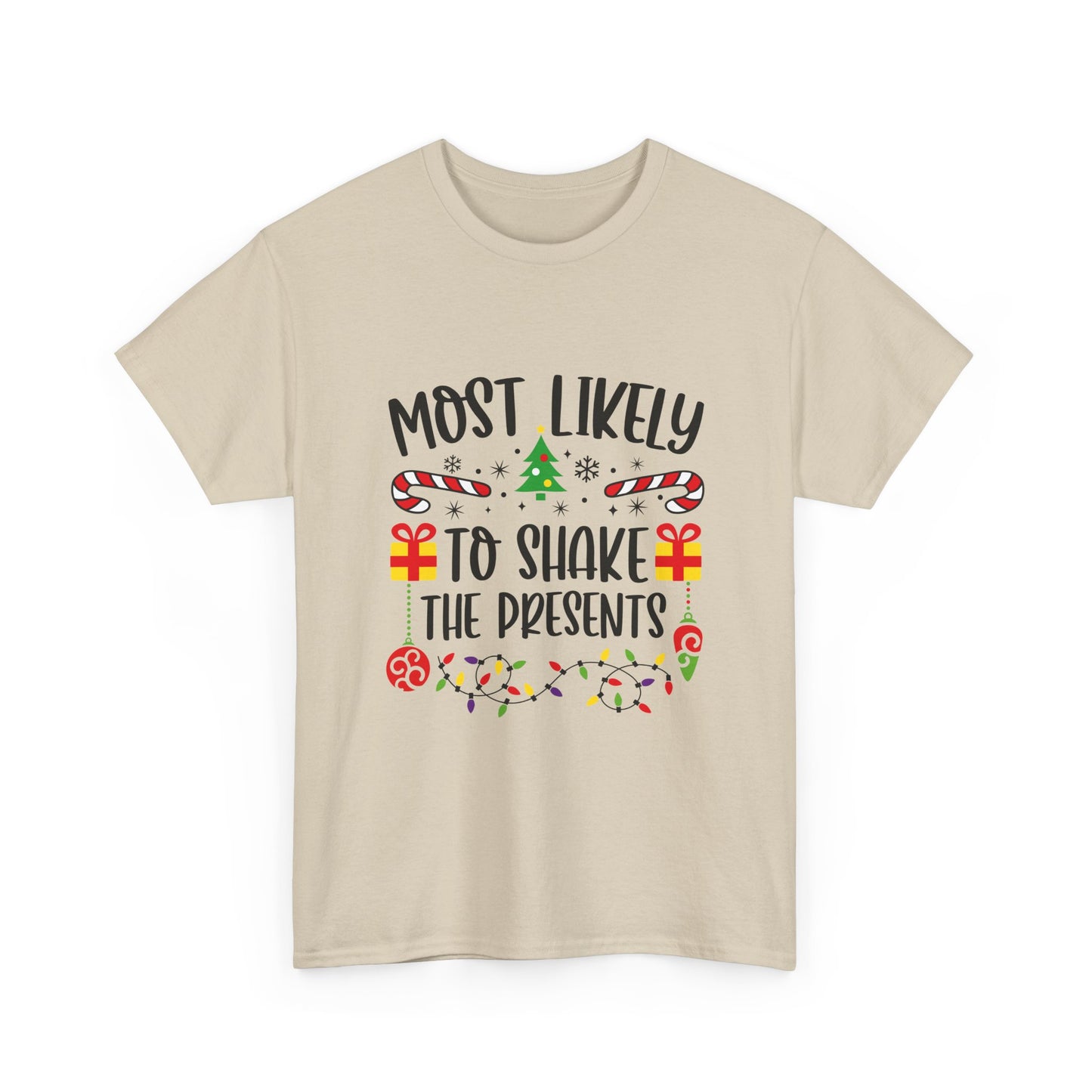 Most Likely to Shake the Presents Unisex Tee | Holiday Humor Shirt, Christmas Gift, Family Gathering Apparel, Fun Winter Top, Festive Wear - Resilient Mind Media