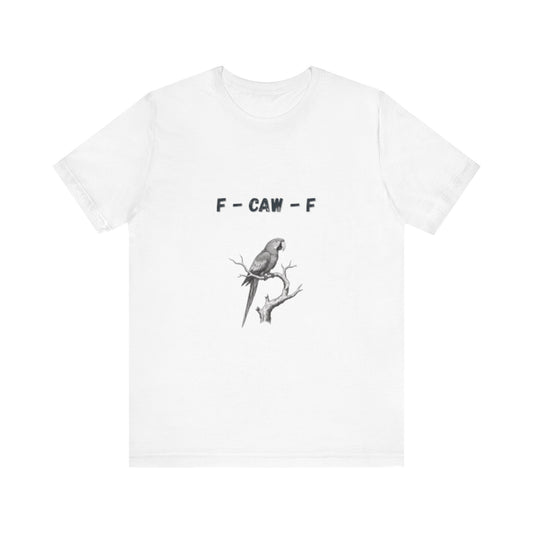 Funny F - Caw - f Parrot Tee - Resilient Mind Media