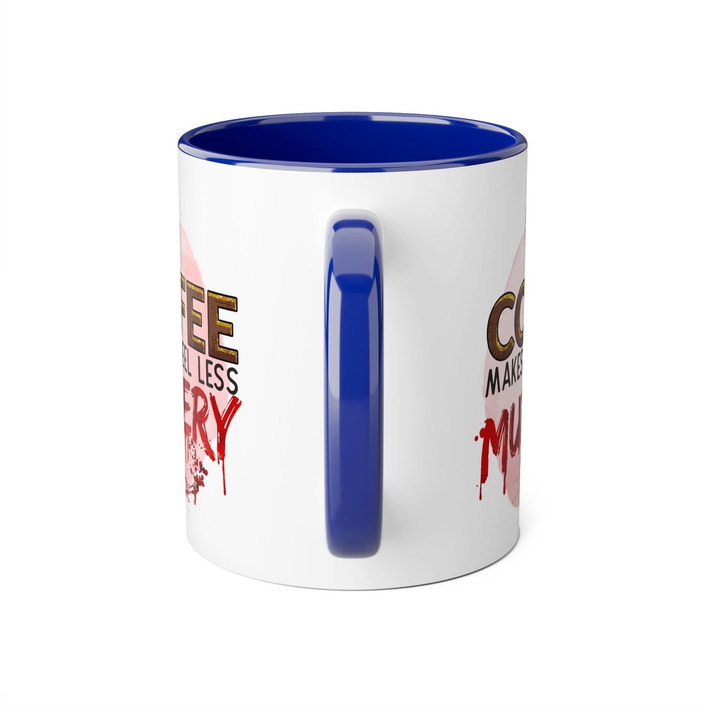 Humorous Coffee Mug - "Coffee Makes Me Feel Less Murdery" 11oz Accent Mug - Resilient Mind Media