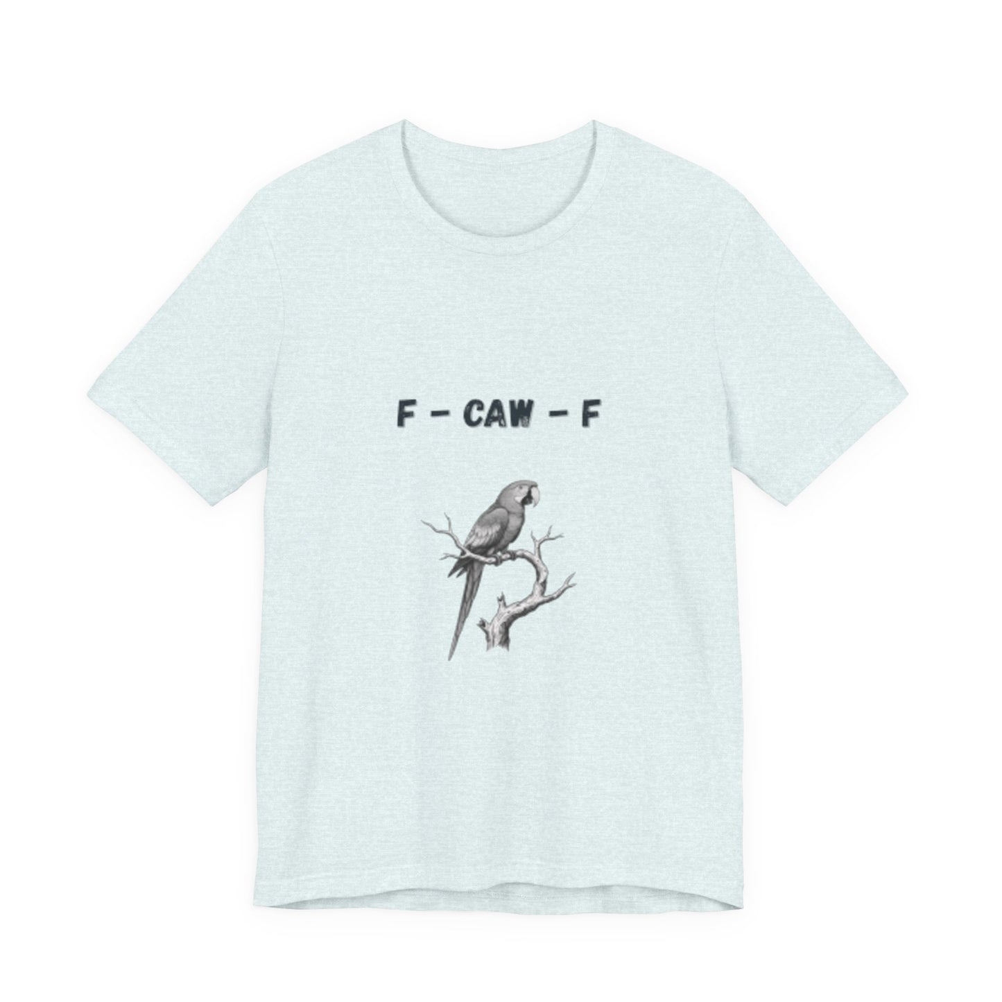 Funny F - Caw - f Parrot Tee - Resilient Mind Media