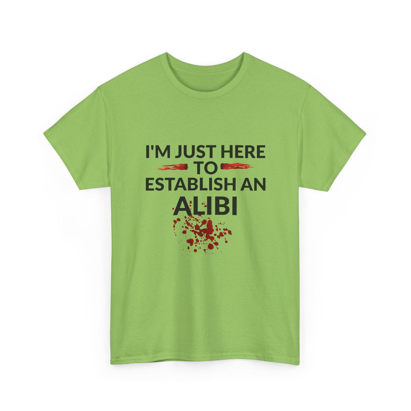 Murder Mystery Fan Tee: "I'm Just Here to Establish an Alibi" - Resilient Mind Media