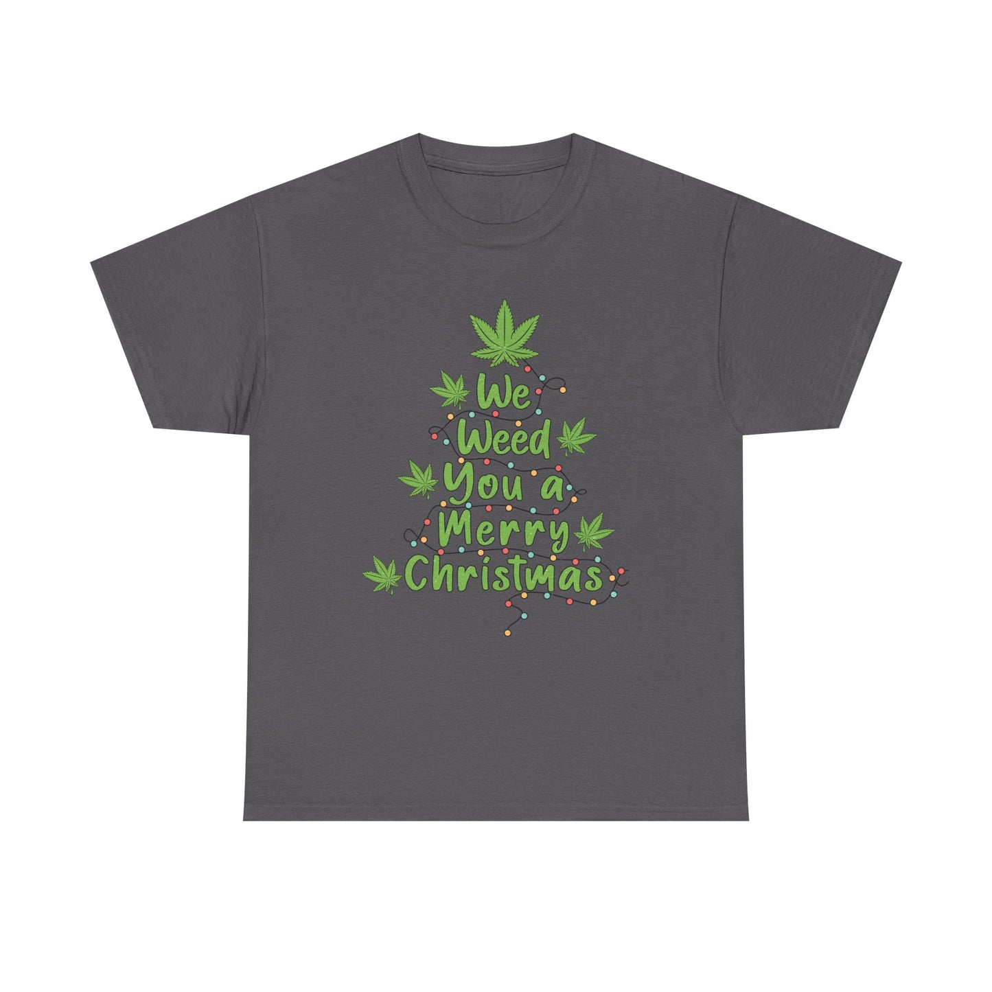 Weed You a Merry Christmas Tee - Resilient Mind Media