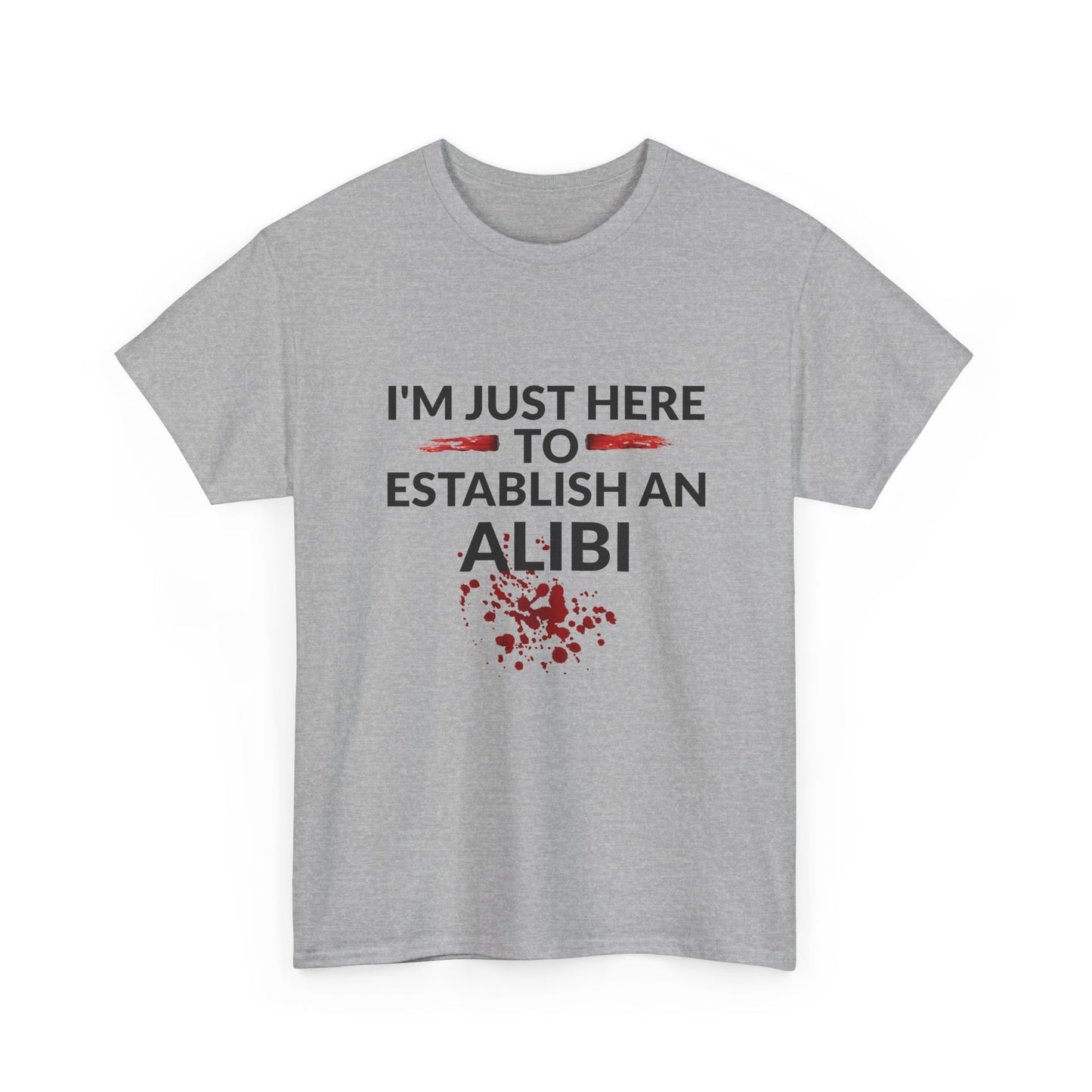 Murder Mystery Fan Tee: "I'm Just Here to Establish an Alibi" - Resilient Mind Media